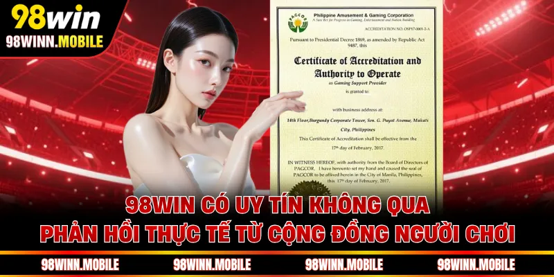 98WIN có uy tín không qua phản hồi thực tế từ cộng đồng người chơi